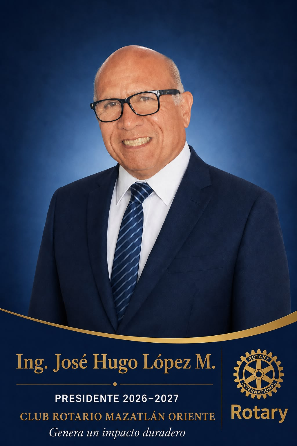 Ing. José Hugo López M., Presidente 2026–2027 del Club Rotario Mazatlán Oriente