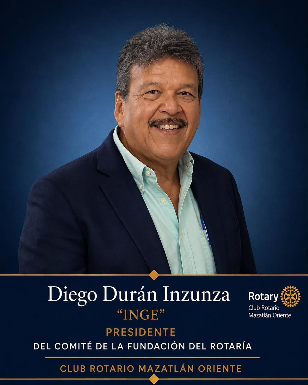Diego Durán Inzunza, Presidente del Comité de La Fundación Rotaria del Club Rotario Mazatlán Oriente