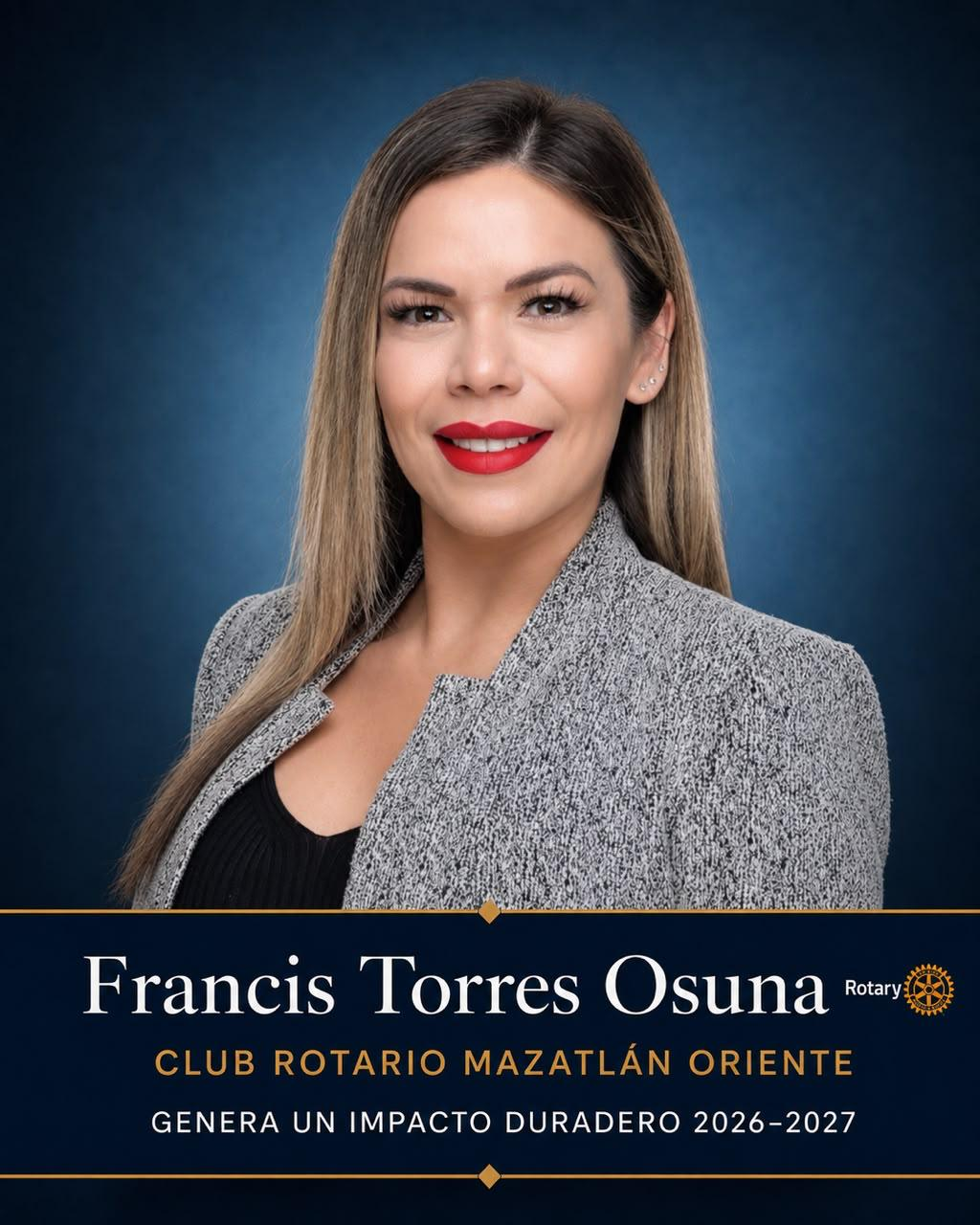 Francis Torres Osuna, Genera un impacto duradero 2026–2027 del Club Rotario Mazatlán Oriente